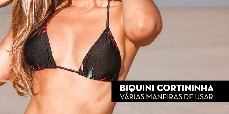 Biquíni Cortininha ou Cortinão – Várias Maneiras de Usar neste Verão