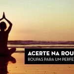 Acerte no look para a pratica da yoga