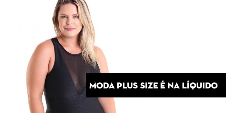Mulher com maiô preto e detalhe em transparência, texto "Moda plus size é na Líquido".
