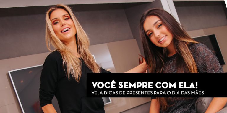 Você sempre com ela! Veja dicas de presentes para o dia das mães