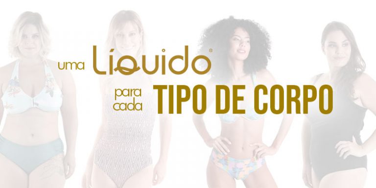Uma Líquido para cada tipo de corpo