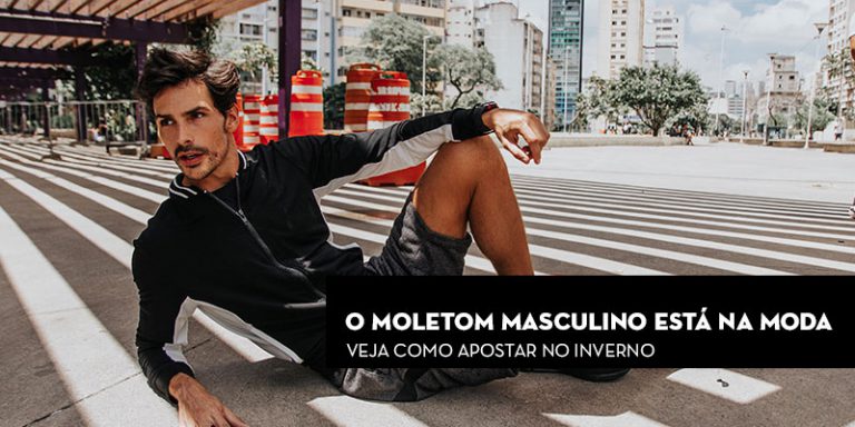 O moletom masculino está na moda: Veja como apostar no inverno