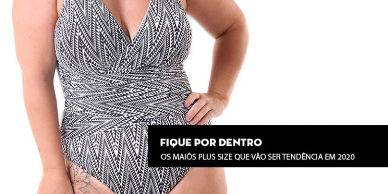 Fique por dentro dos maiôs plus size que vão ser tendência em 2020