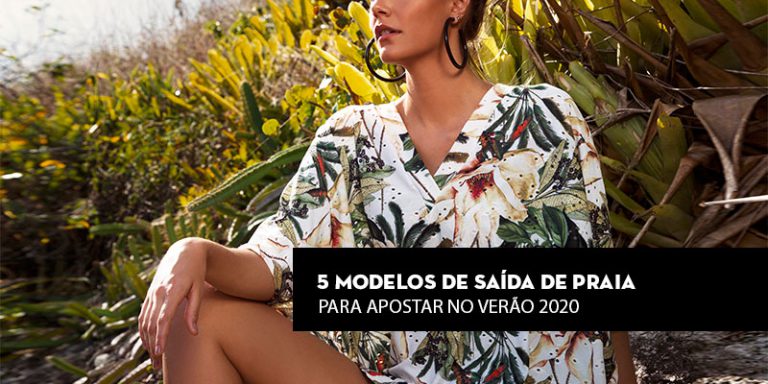 5 modelos de saída de praia para apostar no verão 2020