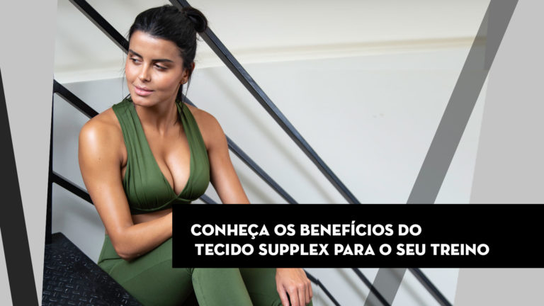 Conheça os benefícios do tecido supplex para o seu treino