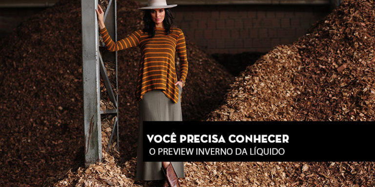 Você precisa conhecer o Preview Inverno da Líquido