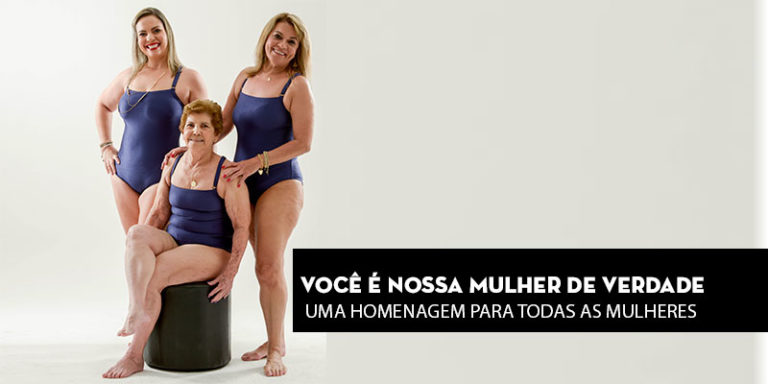 Você é nossa Mulher de verdade: Uma homenagem para todas as mulheres