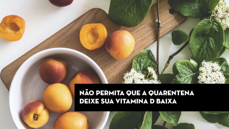 Não permita que a quarentena deixe sua vitamina D baixa