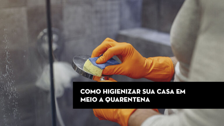 Como higienizar sua casa em meio a quarentena