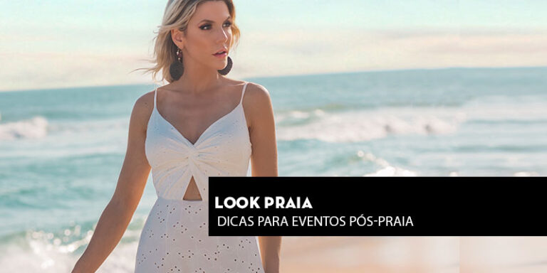 Look praia: Dicas para eventos pós-praia