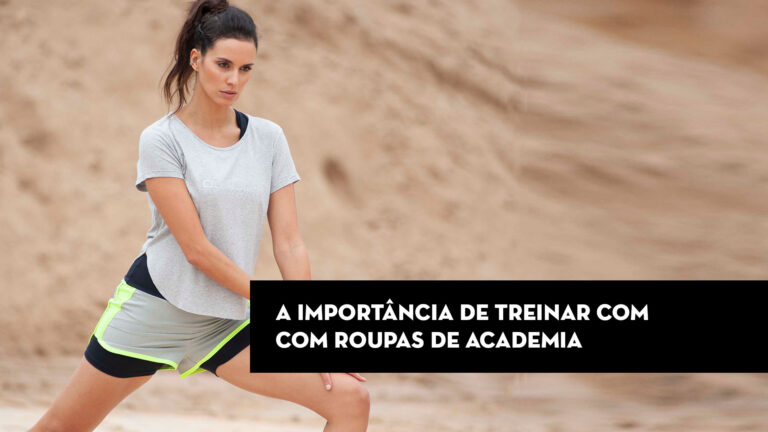 A importância de treinar com roupas de academia