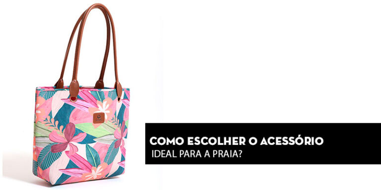 Como escolher o acessório ideal para a praia?
