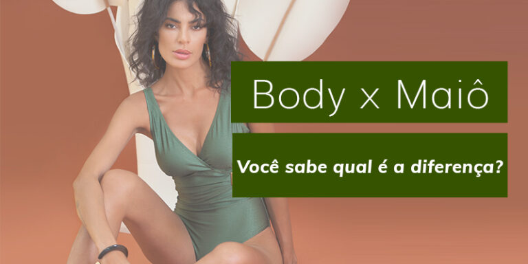 Qual é a diferença entre body e maiô?