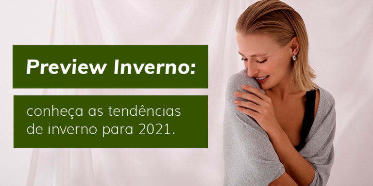 Mulher sorrindo com blusa cinza, destacando tendências de inverno 2021. Texto: "Preview Inverno: conheça as tendências de inverno para 2021.
