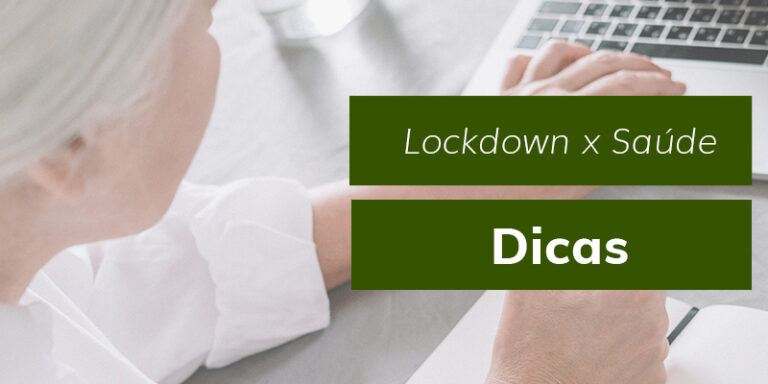 Anote essas dicas e continue saudável mesmo em Lockdown