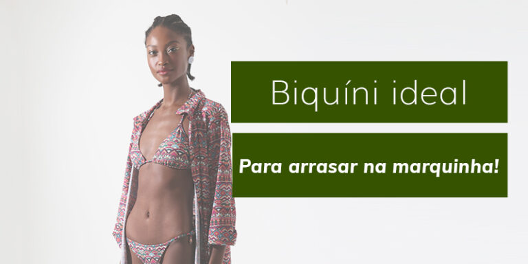 Biquíni estampado com modelo posando, texto "Biquíni ideal para arrasar na marquinha!" ao lado.