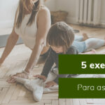 Mulher fazendo exercícios no chão com criança, texto '5 exercícios para as crianças' na imagem.