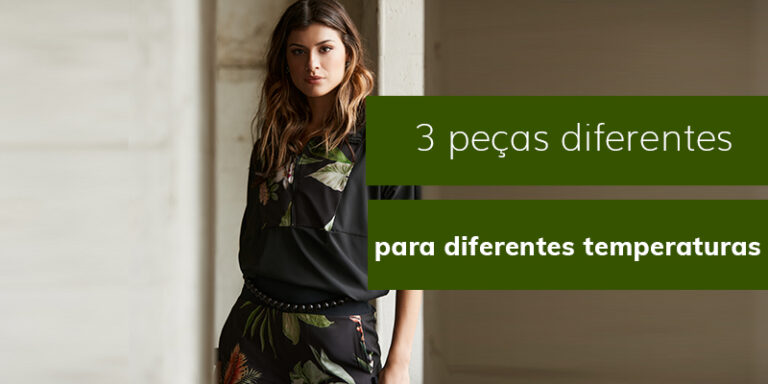3 peças diferentes, para diferentes temperaturas