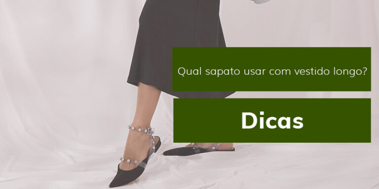 Qual sapato usar com vestido longo?