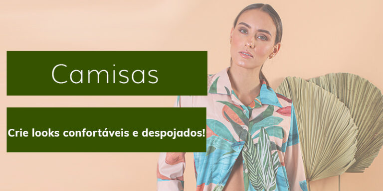 Como combinar camisas em looks confortáveis e despojados?